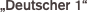 „Deutscher 1“